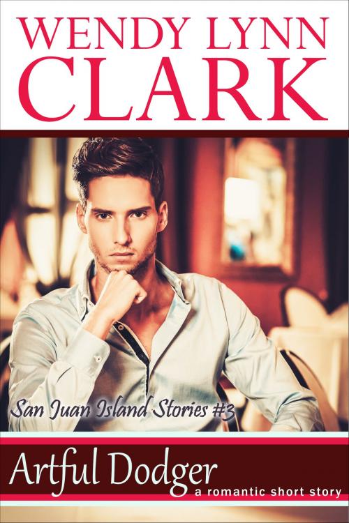 Cover of the book Artful Dodger: A Romantic Short Story (San Juan Island Stories #3) by Wendy Lynn Clark, Wendy Lynn Clark