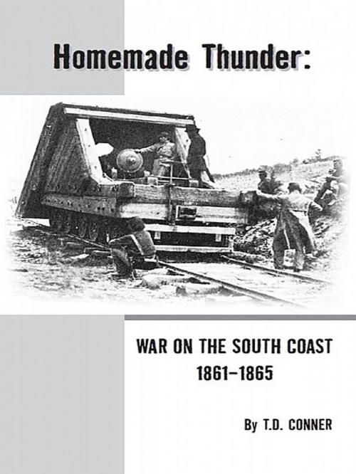 Cover of the book Homemade Thunder by T.D. Conner, T.D. Conner