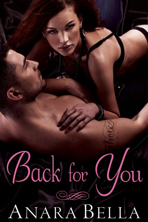 Cover of the book Back for You by Anara Bella, Anara Bella