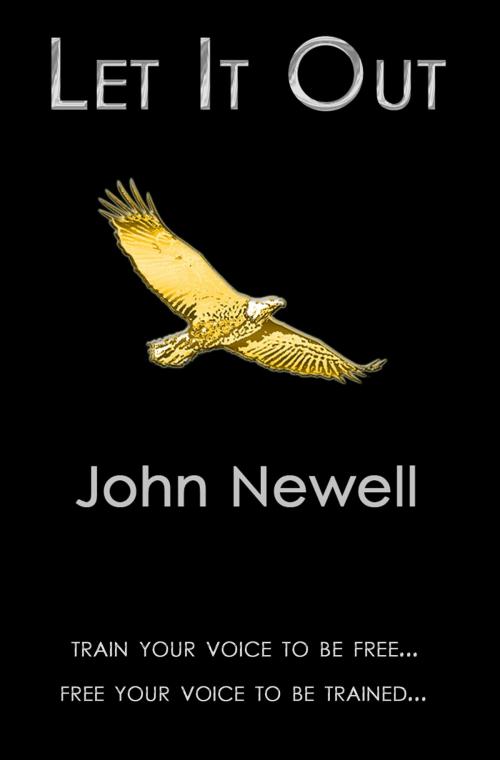 Cover of the book Let It Out by John Newell, John Newell