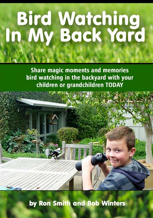 Cover of the book Bird Watching In My Back Yard by Ron Smith, Ron Smith