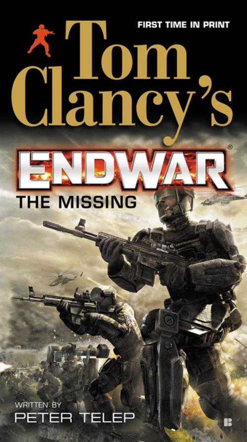 Cover of the book Tom Clancy's EndWar: The Missing by Tom Clancy, Peter Telep, Penguin Publishing Group