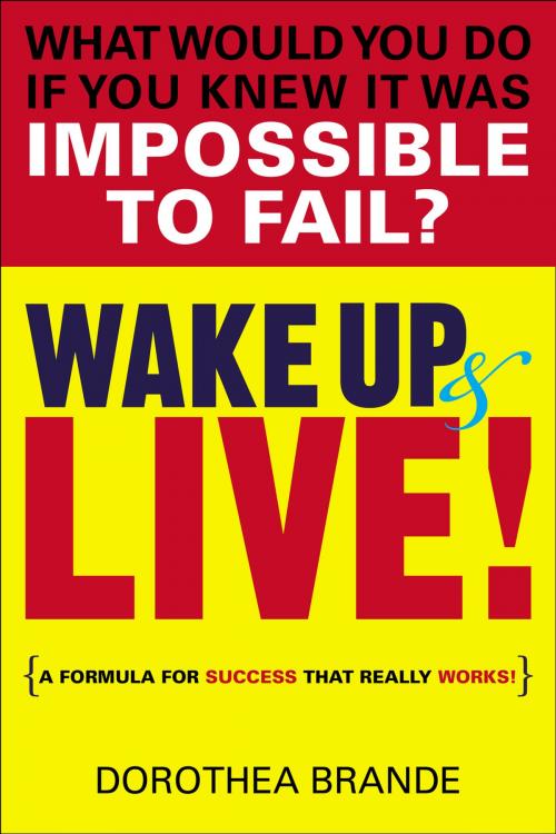 Cover of the book Wake Up and Live! by Dorothea Brande, Penguin Publishing Group
