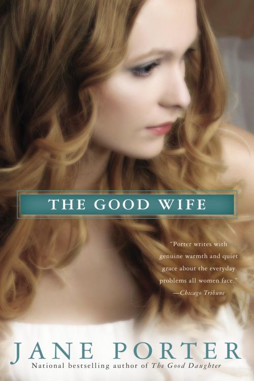 Cover of the book The Good Wife by Jane Porter, Penguin Publishing Group