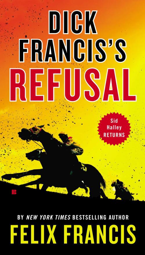 Cover of the book Dick Francis's Refusal by Felix Francis, Penguin Publishing Group