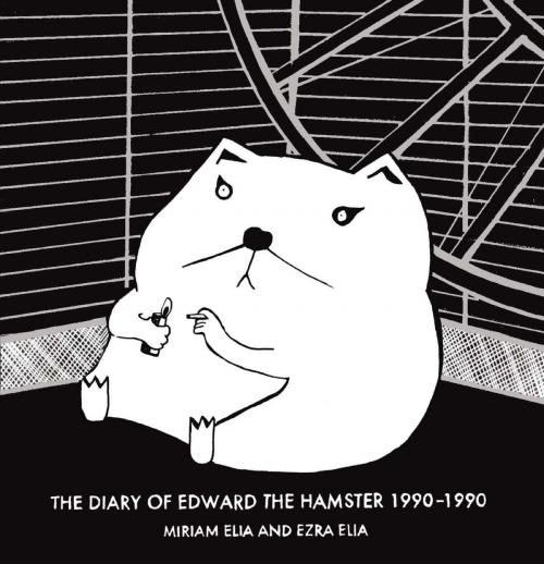 Cover of the book Diary of Edward the Hamster 1990-1990 by Miriam Elia, Ezra Elia, Penguin Publishing Group