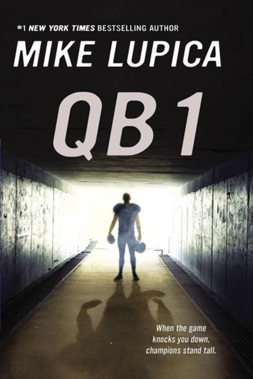 Cover of the book QB 1 by Mike Lupica, Penguin Young Readers Group