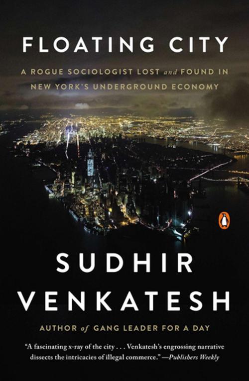 Cover of the book Floating City by Sudhir Venkatesh, Penguin Publishing Group