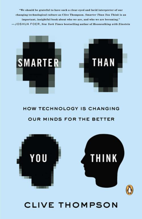 Cover of the book Smarter Than You Think by Clive Thompson, Penguin Publishing Group