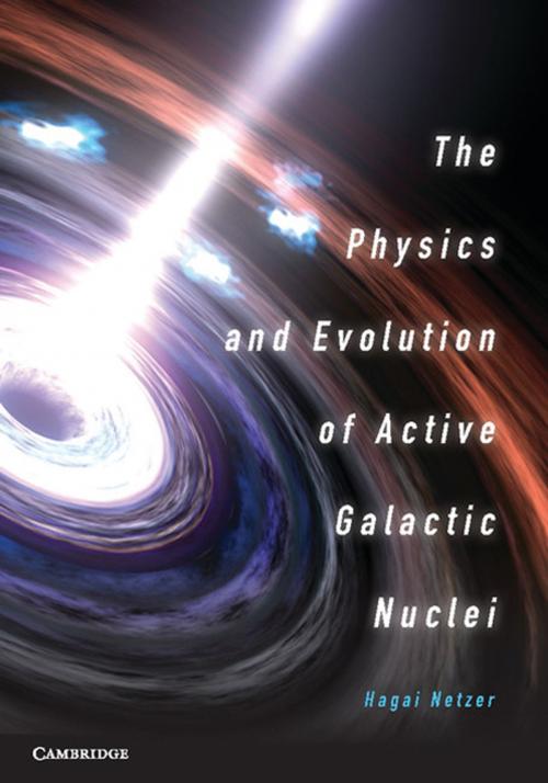 Cover of the book The Physics and Evolution of Active Galactic Nuclei by Hagai Netzer, Cambridge University Press