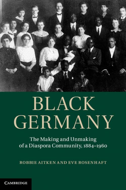 Cover of the book Black Germany by Robbie Aitken, Eve Rosenhaft, Cambridge University Press