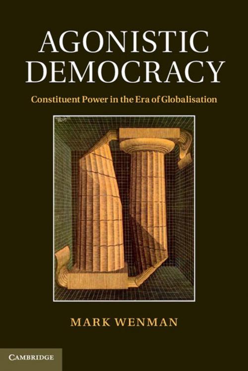 Cover of the book Agonistic Democracy by Mark Wenman, Cambridge University Press