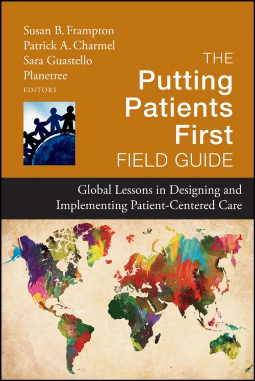 Cover of the book The Putting Patients First Field Guide by Planetree Foundation, Wiley