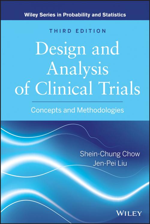 Cover of the book Design and Analysis of Clinical Trials by Shein-Chung Chow, Jen-Pei Liu, Wiley