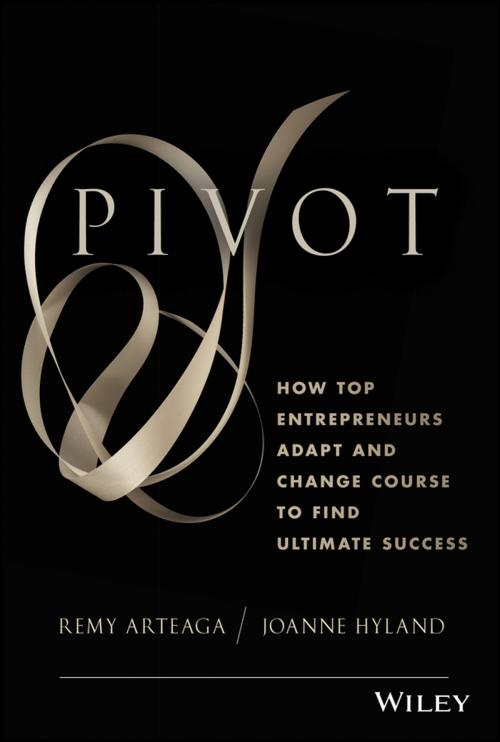 Cover of the book Pivot by Remy Arteaga, Joanne Hyland, Wiley