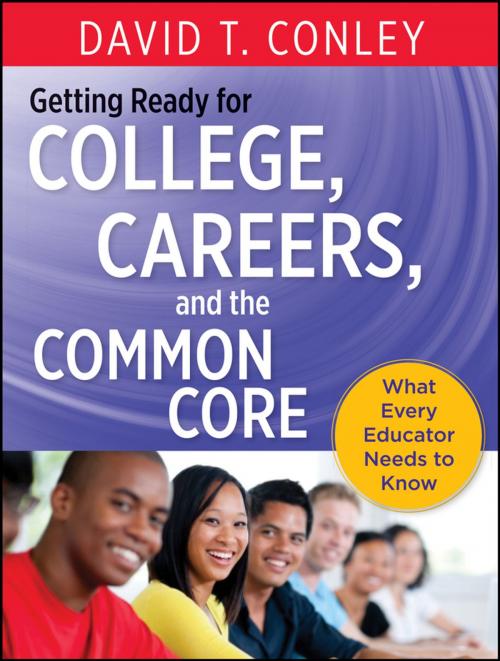 Cover of the book Getting Ready for College, Careers, and the Common Core by David T. Conley, Wiley