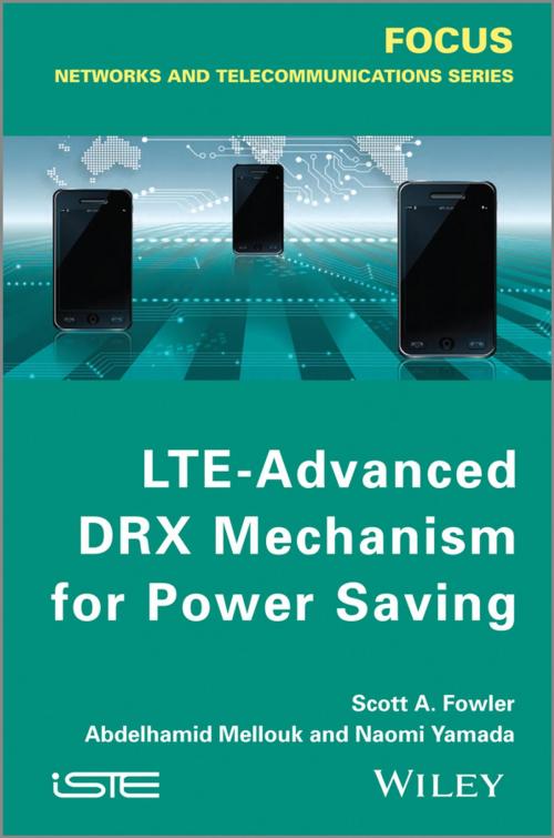 Cover of the book LTE-Advanced DRX Mechanism for Power Saving by Scott A. Fowler, Abdelhamid Mellouk, Naomi Yamada, Wiley