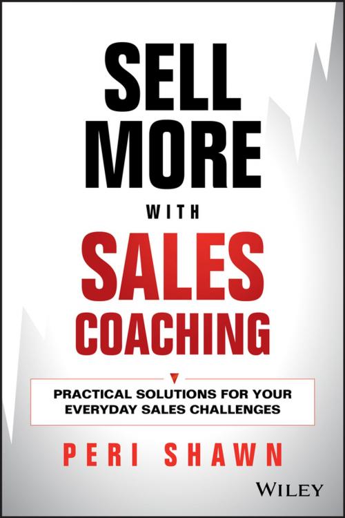 Cover of the book Sell More With Sales Coaching by Peri Shawn, Wiley