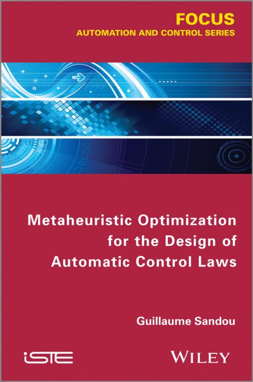 Cover of the book Metaheuristic Optimization for the Design of Automatic Control Laws by Guillaume Sandou, Wiley