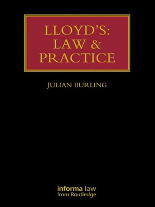 Cover of the book Lloyd's: Law and Practice by Julian Burling, Taylor and Francis