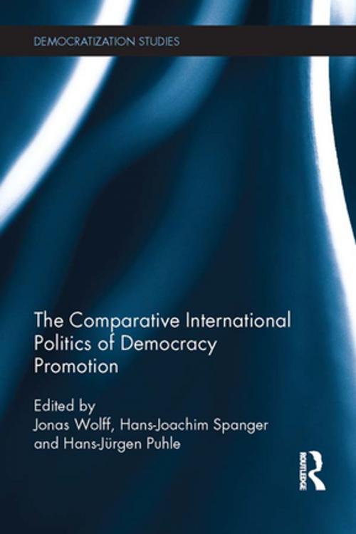 Cover of the book The Comparative International Politics of Democracy Promotion by , Taylor and Francis