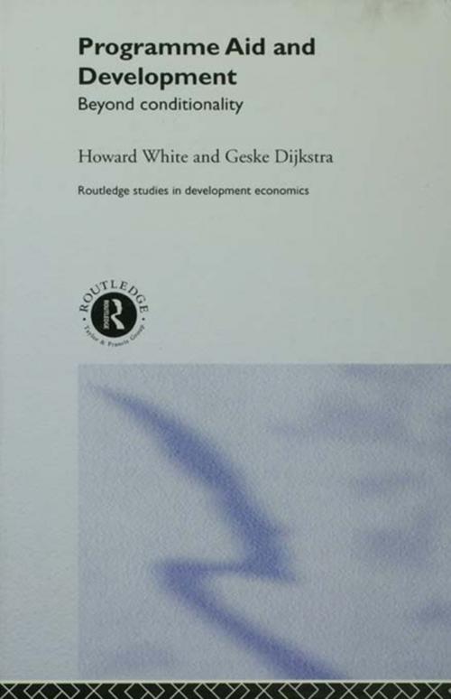 Cover of the book Programme Aid and Development by Geske Dijkstra, Howard White, Taylor and Francis