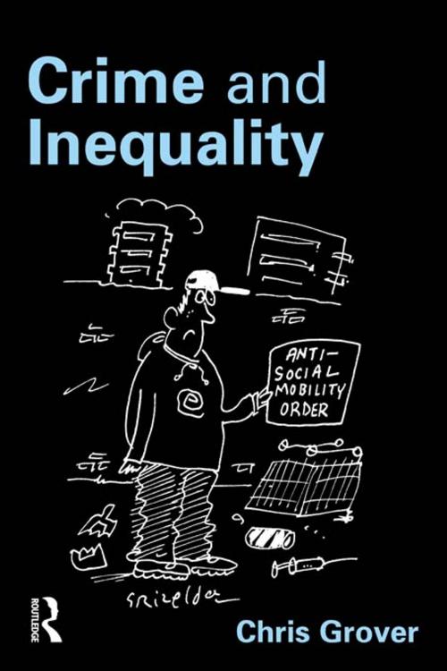 Cover of the book Crime and Inequality by Chris Grover, Taylor and Francis