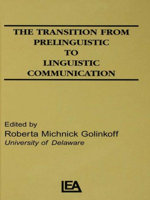 Cover of the book The Transition From Prelinguistic To Linguistic Communication by , Taylor and Francis