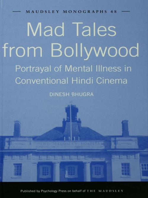 Cover of the book Mad Tales from Bollywood by Dinesh Bhugra, Taylor and Francis