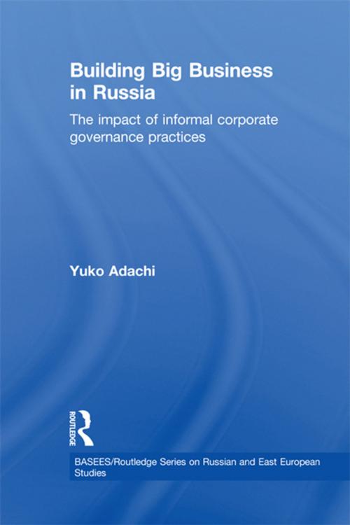 Cover of the book Building Big Business in Russia by Yuko Adachi, Taylor and Francis