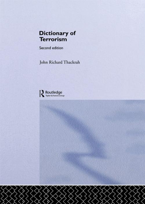 Cover of the book Dictionary of Terrorism by John Richard Thackrah, Taylor and Francis