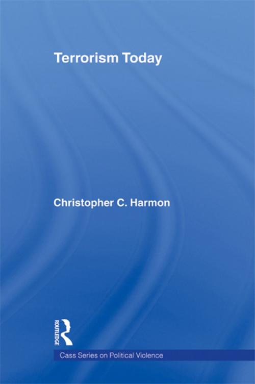 Cover of the book Terrorism Today by Christopher C Harmon, Taylor and Francis