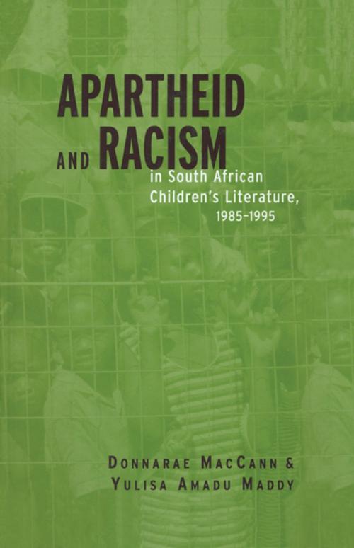 Cover of the book Apartheid and Racism in South African Children's Literature 1985-1995 by Donnarae MacCann, Yulisa Amadu Maddy, Taylor and Francis