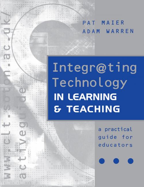 Cover of the book Integr@ting Technology in Learning and Teaching by Maier, Pat, Warren, Adam (both of the Interactive Learning Centre, Southampton University), Taylor and Francis