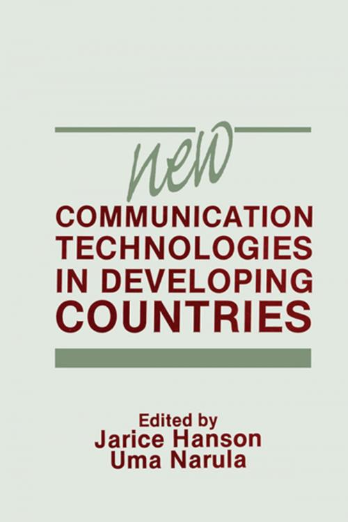 Cover of the book New Communication Technologies in Developing Countries by Jarice Hanson, Uma Narula, Taylor and Francis