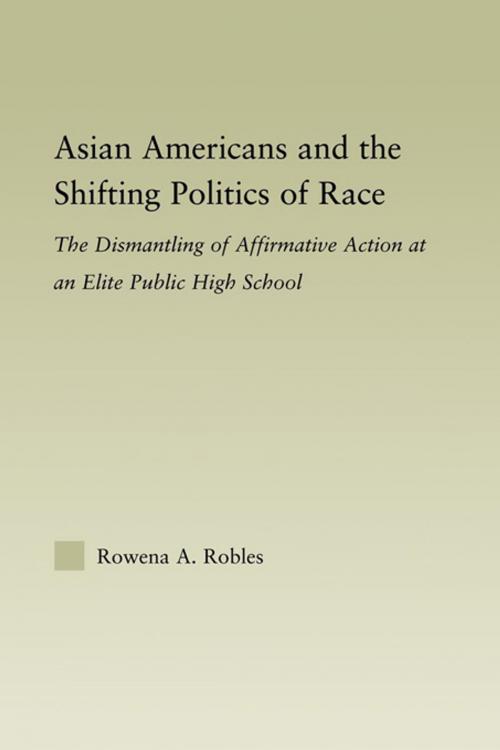 Cover of the book Asian Americans and the Shifting Politics of Race by Rowena Robles, Taylor and Francis