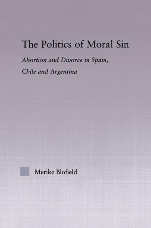 Cover of the book The Politics of Moral Sin by Merike Blofield, Taylor and Francis