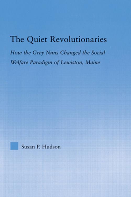 Cover of the book The Quiet Revolutionaries by Susan Hudson, Taylor and Francis