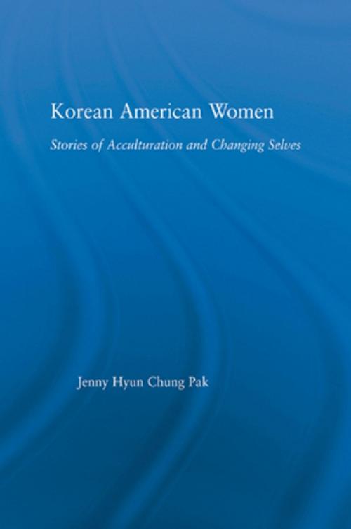Cover of the book Korean American Women by Jenny Pak, Taylor and Francis