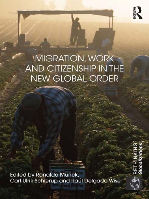 Cover of the book Migration, Work and Citizenship in the New Global Order by , Taylor and Francis
