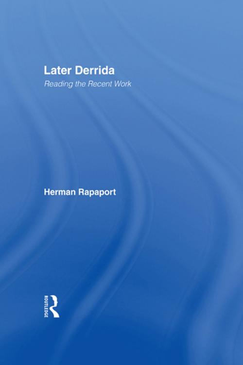 Cover of the book Later Derrida by Herman Rapaport, Taylor and Francis