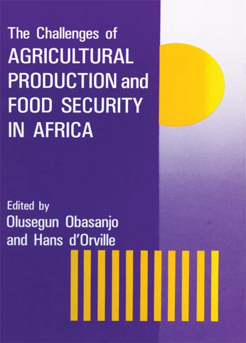 Cover of the book The Challenges Of Agricultural Production And Food Security In Africa by , Taylor and Francis