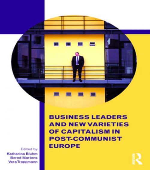 Cover of the book Business Leaders and New Varieties of Capitalism in Post-Communist Europe by , Taylor and Francis