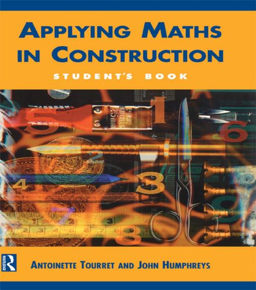 Cover of the book Applying Maths in Construction by Antoinette Tourret, John Humphreys, CRC Press