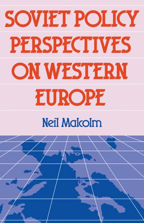 Cover of the book Soviet Pol Perspect W Europe by Neil Malcolm, Taylor and Francis