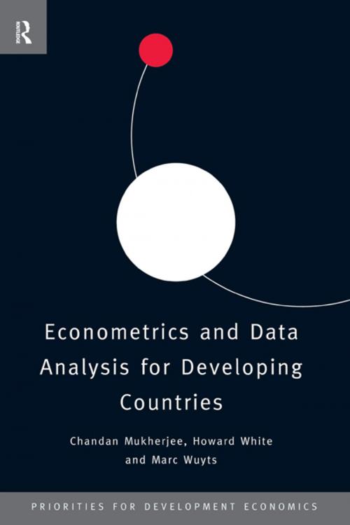 Cover of the book Econometrics and Data Analysis for Developing Countries by Chandan Mukherjee, Howard White, Marc Wuyts, Taylor and Francis