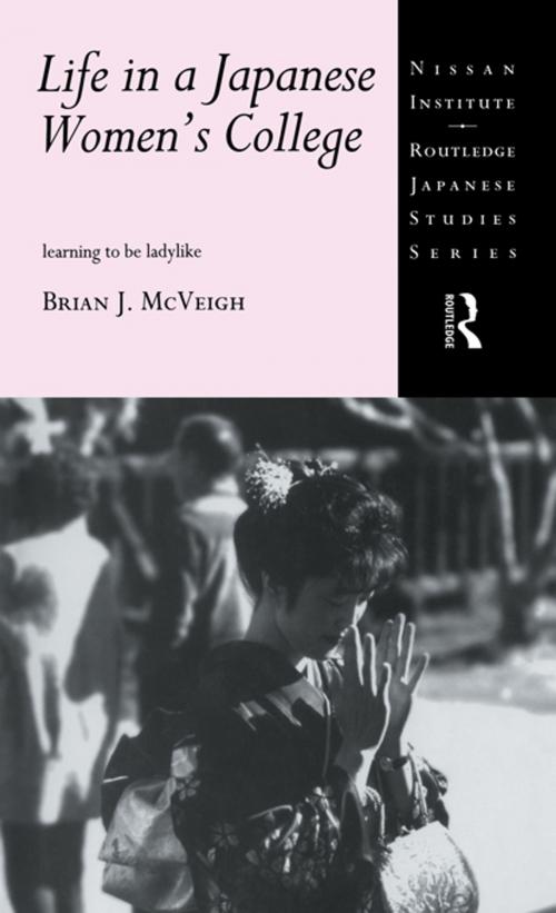 Cover of the book Life in a Japanese Women's College by Brian J. McVeigh, Taylor and Francis