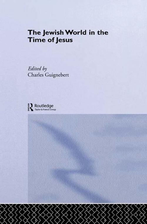 Cover of the book The Jewish World in the Time of Jesus by Charles Guignebert, Taylor and Francis