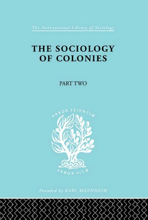 Cover of the book The Sociology of Colonies [Part 2] by Rene Maunier, Taylor and Francis