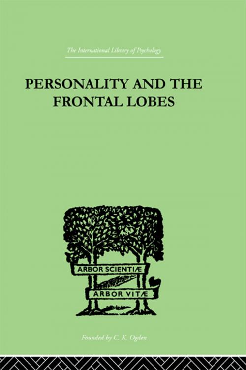 Cover of the book Personality And The Frontal Lobes by Petrie, Asenath, Taylor and Francis
